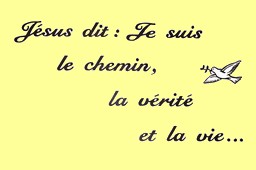 Jésus, Voie, Vie, Vérité